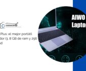AIWO I8 Plus: el mejor portátil  procesador i3, 8 GB de ram y 256 GB de ssd